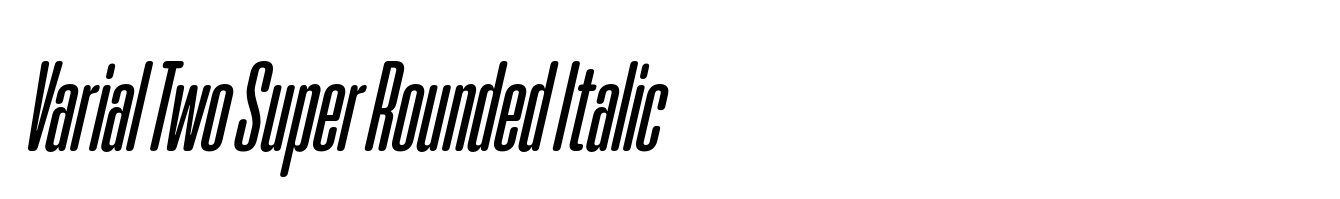 Varial Two Super Rounded Italic